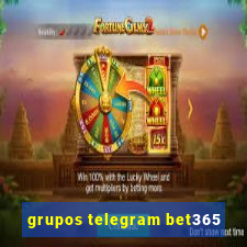 grupos telegram bet365